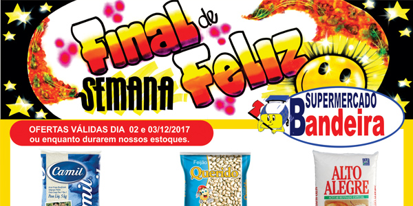 Final de Semana Feliz no Supermercado Bandeira - 02 e 03/12