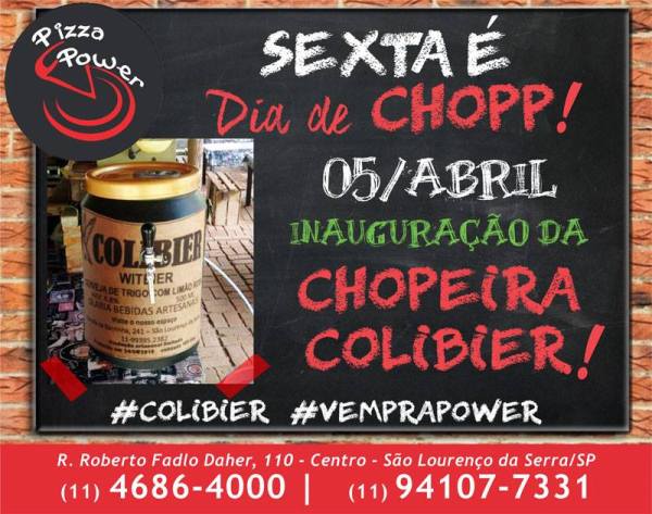 Sexta tem inauguração da Chopeira Colibier na Pizza Power